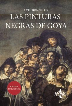 Goya. Las Pinturas negras - Bonnefoy, Yves