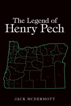 The Legend of Henry Pech - Mcdermott, Jack