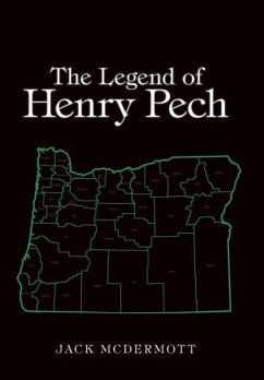 The Legend of Henry Pech - Mcdermott, Jack