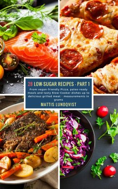 28 Low-Sugar Recipes - Part 1 - measurements in grams (eBook, ePUB) - Lundqvist, Mattis