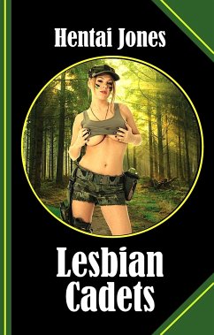 Lesbian Cadets (eBook, ePUB) - Jones, Hentai