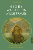 Nixen, Wichtlein, Wilde Frauen (eBook, ePUB)