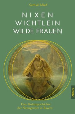 Nixen, Wichtlein, Wilde Frauen (eBook, ePUB) - Scherf, Gertrud