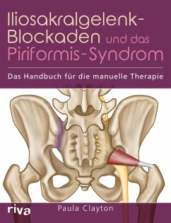 Iliosakralgelenk-Blockaden und das Piriformis-Syndrom (eBook, ePUB) - Clayton, Paula