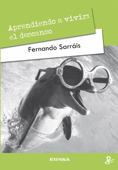 Aprendiendo a vivir: el descanso (eBook, ePUB) - Sarrais, Fernando