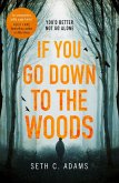 If You Go Down to the Woods (eBook, ePUB)