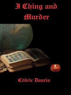 I Ching and Murder (Sextant Collection, #5) (eBook, ePUB) - Daurio, Cèdric