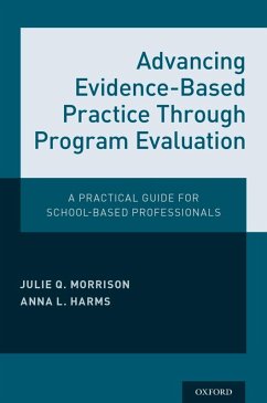 Advancing Evidence-Based Practice Through Program Evaluation (eBook, ePUB) - Morrison, Julie Q.; Harms, Anna L.