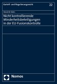 Nicht kontrollierende Minderheitsbeteiligungen in der EU-Fusionskontrolle (eBook, PDF)