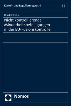 Nicht kontrollierende Minderheitsbeteiligungen in der EU-Fusionskontrolle (eBook, PDF) - Kühn, Hendrik