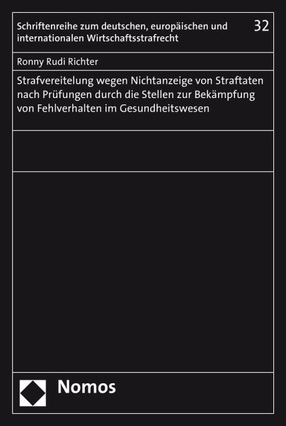 Strafvereitelung wegen Nichtanzeige von Straftaten nach Prüfungen durch die Stellen zur Bekämpfung von Fehlverhalten im Gesundheitswesen (eBook, PDF)