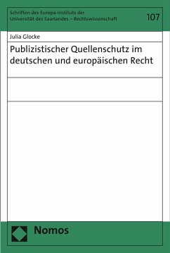 Publizistischer Quellenschutz im deutschen und europäischen Recht (eBook, PDF) - Glocke, Julia