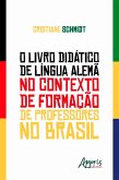 O Livro Didático de Língua Alemã no Contexto de Formação de Professores no Brasil (eBook, ePUB)