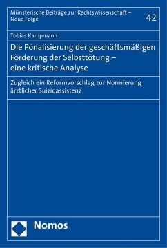 Die Pönalisierung der geschäftsmäßigen Förderung der Selbsttötung - eine kritische Analyse (eBook, PDF) - Kampmann, Tobias