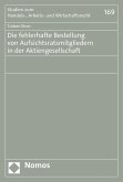 Die fehlerhafte Bestellung von Aufsichtsratsmitgliedern in der Aktiengesellschaft (eBook, PDF)