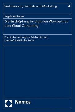 Die Anwendung des Erschöpfungsgrundsatzes auf den digitalen Werkvertrieb über Cloud Computing (eBook, PDF) - Konieczek, Angela