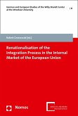 Renationalisation of the Integration Process in the Internal Market of the European Union (eBook, PDF)