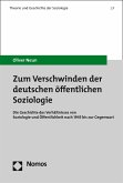 Zum Verschwinden der deutschen öffentlichen Soziologie (eBook, PDF)