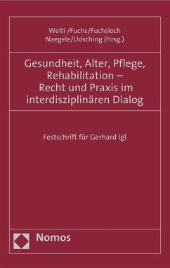 Gesundheit, Alter, Pflege, Rehabilitation - Recht und Praxis im interdisziplinären Dialog (eBook, PDF)