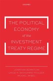 The Political Economy of the Investment Treaty Regime (eBook, ePUB)