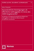 Kassenärztliche Vereinigungen als öffentliche Auftraggeber im Sinne des GWB-Vergaberechts? (eBook, PDF)