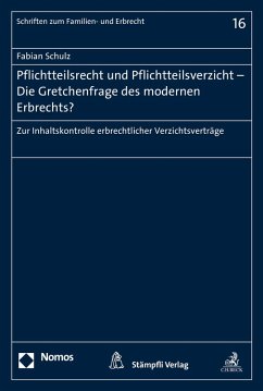 Pflichtteilsrecht und Pflichtteilsverzicht - Die Gretchenfrage des modernen Erbrechts? (eBook, PDF) - Schulz, Fabian