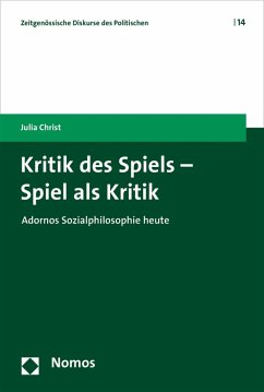 Kritik des Spiels - Spiel als Kritik (eBook, PDF) - Christ, Julia