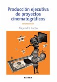 Producción ejecutiva de proyectos cinematográficos (eBook, ePUB)