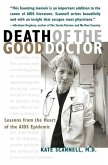Death of the Good Doctor -- Lessons from the Heart of the AIDS Epidemic (eBook, ePUB)
