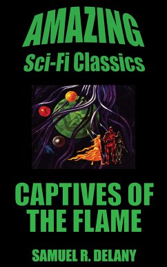 Captives of the Flame (eBook, ePUB) - Delany, Samuel R.