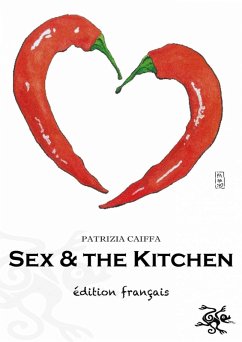 Sex and the Kitchen (eBook, ePUB) - Patrizia Caiffa