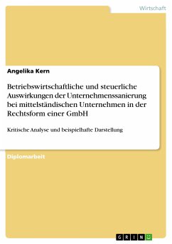 Betriebswirtschaftliche und steuerliche Auswirkungen der Unternehmenssanierung bei mittelständischen Unternehmen in der Rechtsform einer GmbH (eBook, PDF)