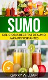 Sumo: Deliciosas Receitas de Sumo para Principiantes (eBook, ePUB)