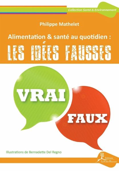 Alimentation & santé au quotidien: les idées fausses (eBook, ePUB) Alimentation & santé au quotidien: les idées fausses (eBook, ePUB)