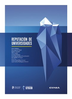 Reputación de Universidades (eBook, ePUB) - Mora, Juan Manuel; Haldane, John; Naval, Concepción; Younger, Rupert; Lostao, Pilar; Simpson, Louise; Pérez-Díaz, Víctor; Rodríguez, Juan Carlos