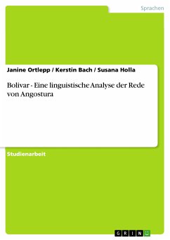 Bolivar - Eine linguistische Analyse der Rede von Angostura (eBook, ePUB) - Ortlepp, Janine; Bach, Kerstin; Holla, Susana