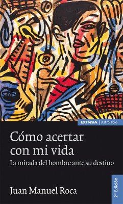 Cómo acertar con mi vida (eBook, ePUB) - Roca, Juan Manuel