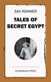 Tales of Secret Egypt (eBook, ePUB)