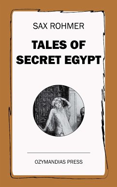 Tales of Secret Egypt (eBook, ePUB) - Rohmer, Sax