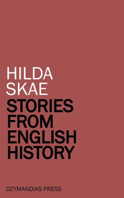 Stories from English History (eBook, ePUB) - Skae, Hilda