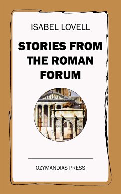 Stories from the Roman Forum (eBook, ePUB) - Lovell, Isabel