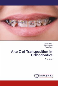A to Z of Transposition in Orthodontics - Kour, Simran;Gupta, Ritesh;Alam, Farah