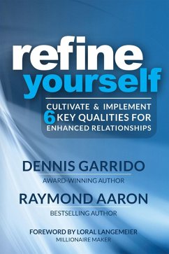 Refine Yourself (eBook, ePUB) - Aaron, Raymond; Garrido, Dennis