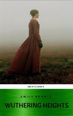 Wuthering Heights (eBook, ePUB) - Brontë, Emily; Classics, Abcd