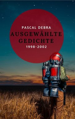 Ausgewählte Gedichte 1998-2002 (eBook, ePUB) - Debra, Pascal