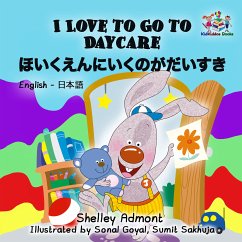 I Love to Go to Daycare ほいくえんにいくのがだいすき (eBook, ePUB) - Admont, Shelley