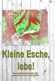 Kleine Esche, lebe!