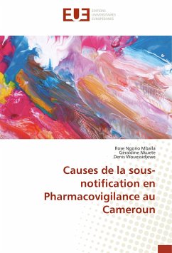Causes de la sous-notification en Pharmacovigilance au Cameroun - Ngono Mballa, Rose;Nkuete, Géraldine;Wouessidjewe, Denis