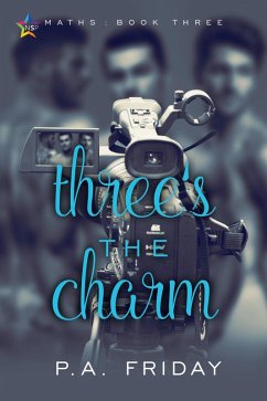 Three's the Charm (eBook, ePUB) - Friday, P. A.