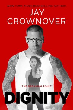 Dignity (The Breaking Point) (eBook, ePUB) - Crownover, Jay